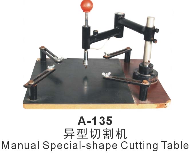 A-135 Manual Special-shape cutting Table